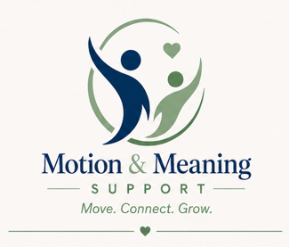 Motion and Meaning Support. Move. Connect. Grow.